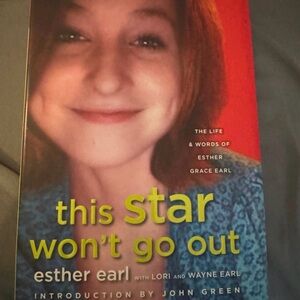 This Star Won't Go Out by Esther Earl